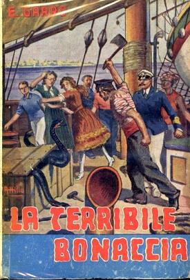 La terribile bonaccia. Romanzo - Emilio Garro - copertina