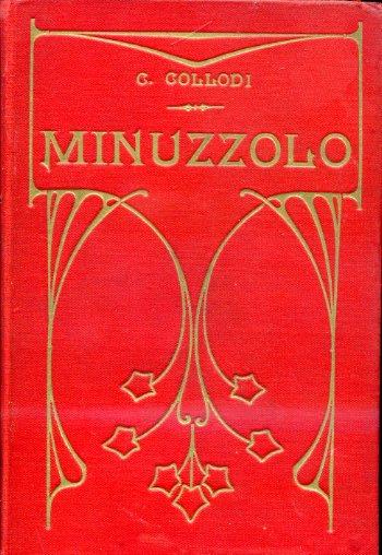 Minuzzolo. Libro per i ragazzi della quinta classe elementare riordinato da Raffaello Mariani. Nuovissima edizione conforme ai Programmi e alle Istruzioni Ministeriali 29 Gennaio 1905. Con numerose vignette ed un vocabolario ad uso dei non toscani - Carlo Collodi - copertina