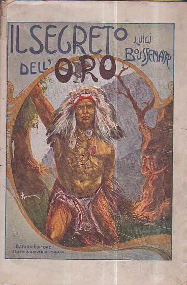 Il Segreto dell'Oro. Romanzo d'avventure - Louis Boussenard - copertina