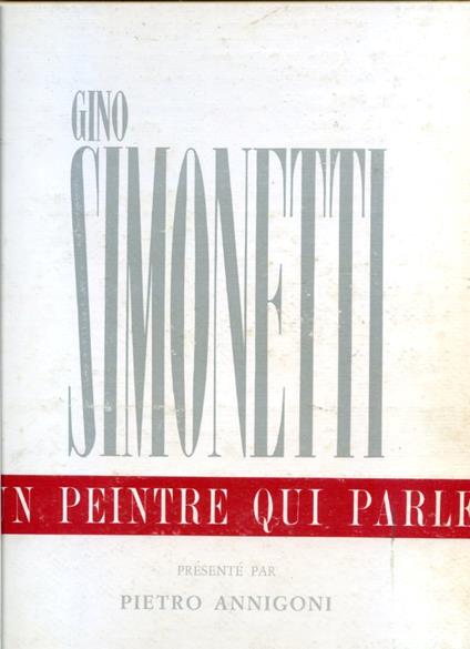 Un pittore che parla Gino Simonetti. Presentato da Pietro Annigoni - copertina