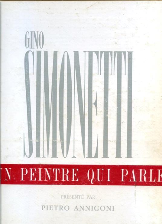 Un pittore che parla Gino Simonetti. Presentato da Pietro Annigoni - copertina
