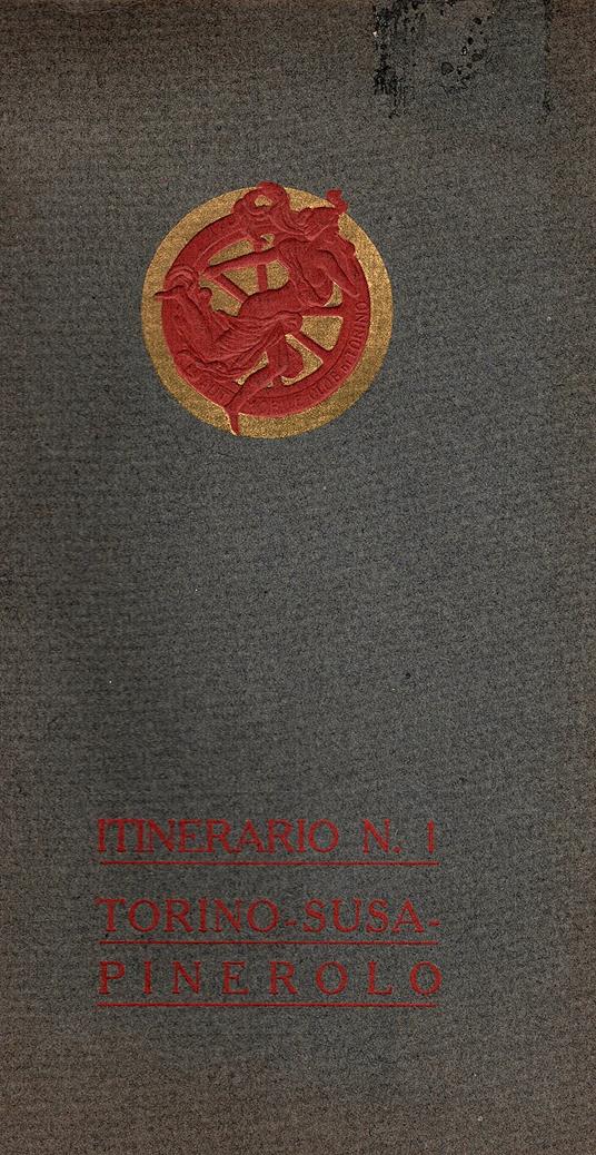 Automobile Club di Torino. Itinerario n. 1. Torino - Susa - Monginevro - Pinerolo e Diramazioni - Carlo Nigra - copertina