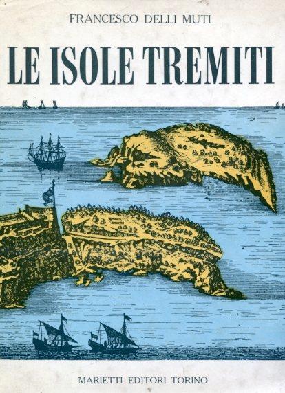 Le Isole Tremiti - Francesco Delli Muti - copertina
