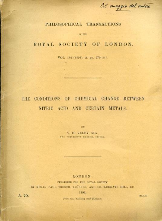 The conditions of chemical change between nitric acid and certain metals. Philosophical Transactions of the Royal Society of London. Vol. 182 (1891), A, pp. 279 - 317 - copertina