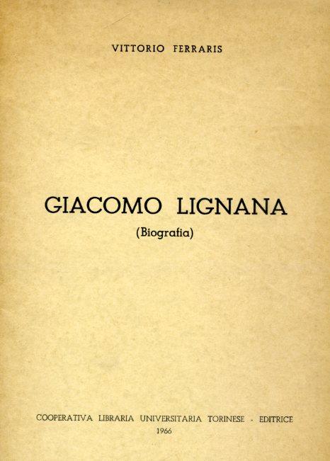 Giacomo Lignana (biografia) - Vittorio Ferraris - copertina