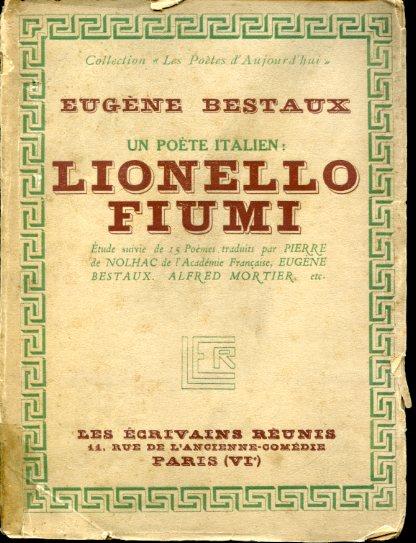 Un poète italien: Lionello Fiumi. Étude suivie de 15 Poèmes traduits par Pierre de Nolhac de l'Académie Française, Eugène Bestaux, Alfred Mortier, etc - copertina