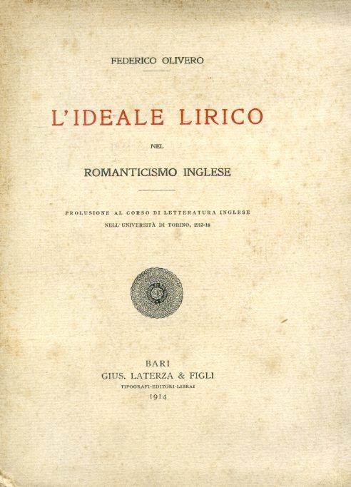 L' ideale lirico nel Romanticismo inglese. Prolusione al corso di letteratura inglese nell'Università di Torino, 1913 - 14 - Federico Olivero - copertina