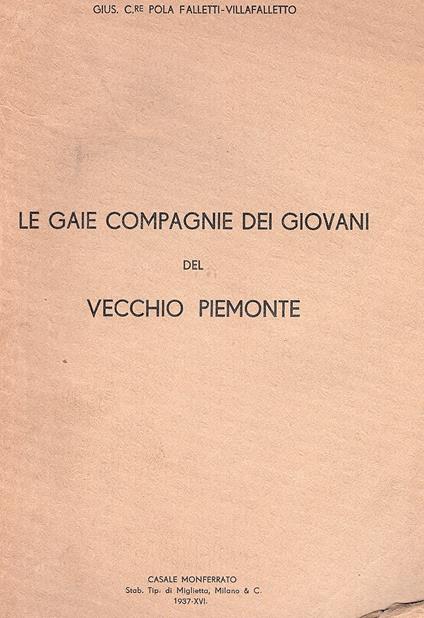 Le gaie compagnie dei giovani del vecchio Piemonte - Giuseppe Cesare Pola Falletti di Villafalletto - copertina