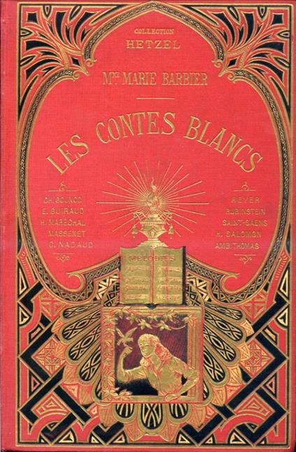 Les Contes Blancs. Mélodies. Par Ch. Gounod, E. Guiraud, H. Maréchal, J. Massenet, G. Nadaud, E. Reyer, Rubinstein, Saint - Saens, H. Salomon, A. Thomas. Illustrations par P. Destez, J. Jeoffroy, G. Roux - Marie Barbier - copertina