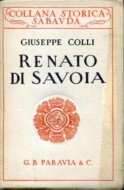 Renato di Savoia - Giuseppe Colli - copertina