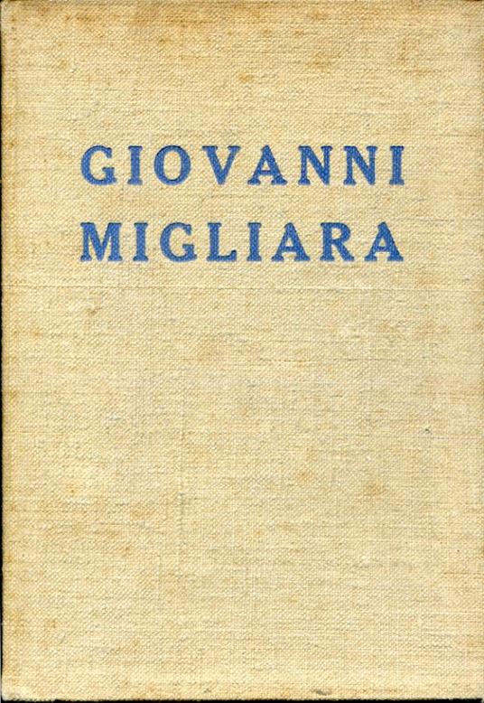 Giovanni Migliara. Catalogo della mostra commemorativa ordinata nella Pinacoteca - copertina