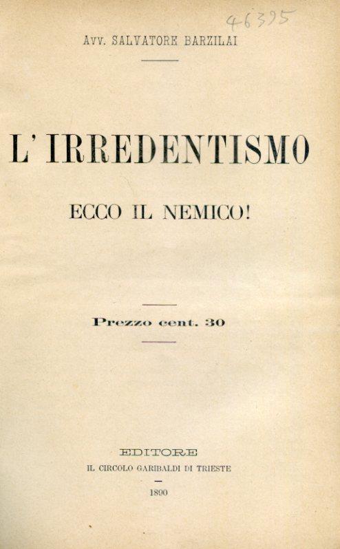 L' Irredentismo ecco il nemico ! - Salvatore Barzilai - copertina