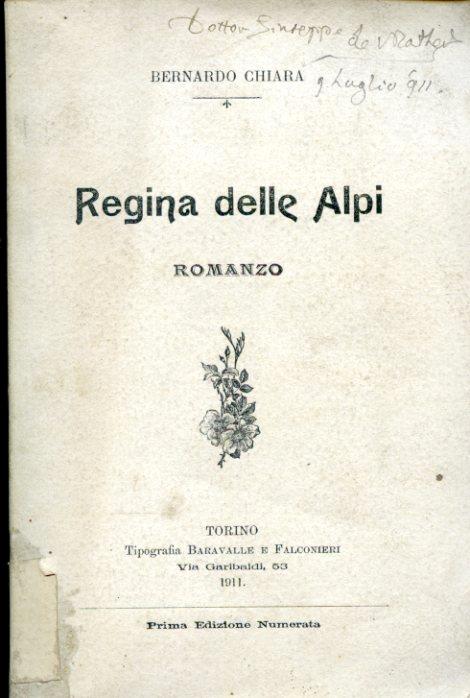 Regina delle Alpi. Romanzo - Bernardo Chiara - copertina