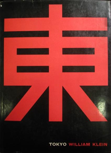 Tokyo. Preface by Maurice Pinguet - William Klein - copertina