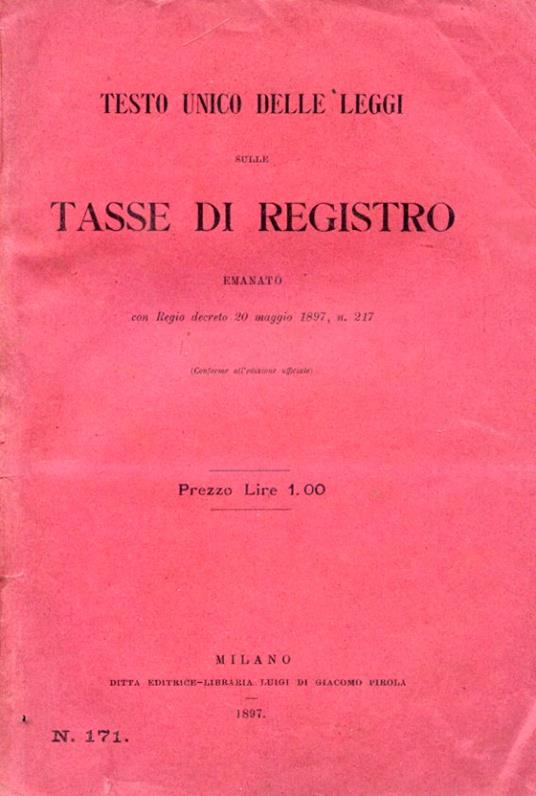 Testo unico delle leggi sulle tasse di registro emanato con Regio decreto 20 maggio 1897, n. 217 - copertina
