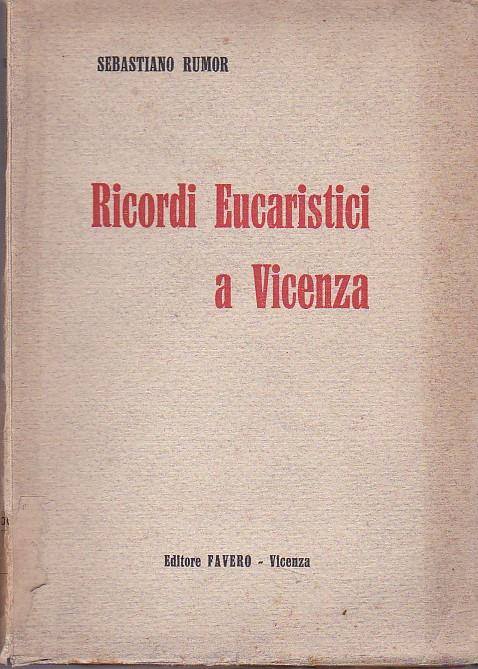 Ricordi eucaristici a Vicenza - Sebastiano Rumor - copertina