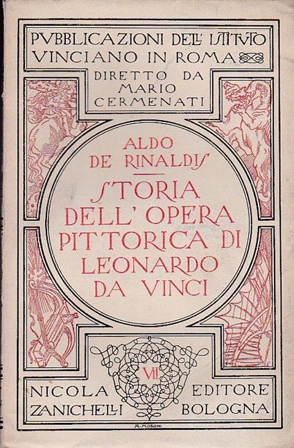 Storia dell'opera pittorica di Leonardo da Vinci - Aldo De Rinaldis - copertina