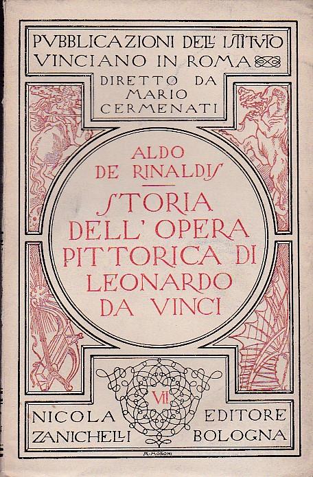 Storia dell'opera pittorica di Leonardo da Vinci - Aldo De Rinaldis - copertina