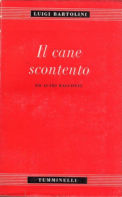 Il cane scontento ed altri racconti - Luigi Bartolini - copertina