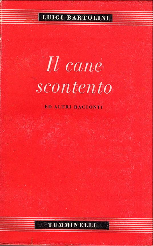 Il cane scontento ed altri racconti - Luigi Bartolini - copertina