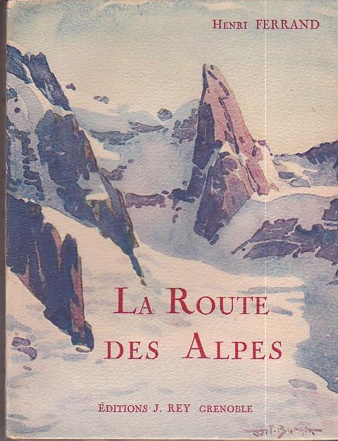 La Route des Alpes Françaises. Couverture di W. F. Burger - Henri Ferrand - copertina