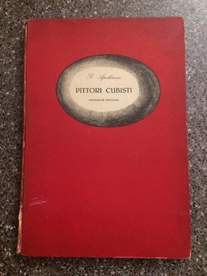 Pittori cubisti. Meditazioni estetiche. Introduzione e traduzione di Libero De Libero - Guillaume Apollinaire - copertina