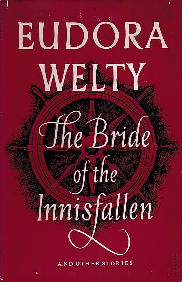 The Bride of the Innisfallen and other stories - Eudora Welty - copertina