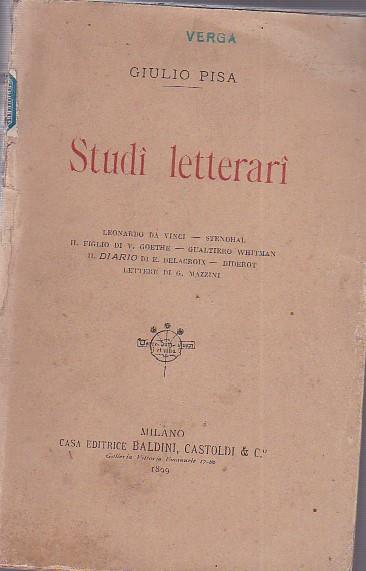 Studi letterari. Leonardo da Vinci - Stendhal - Il figlio di V. Goethe - Gualtiero Whitman - Il Diario di E. Delacroix - Diderot - Lettere di G. Mazzini - Giulio Pisa - copertina