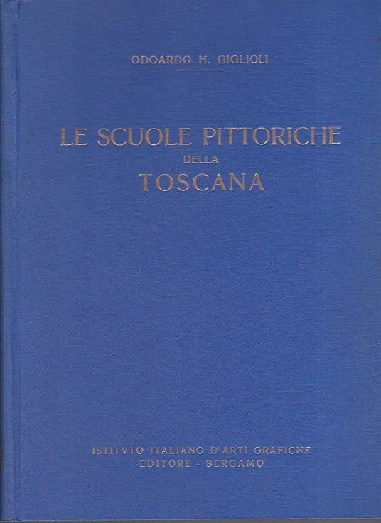 Le scuole pittoriche della Toscana (sec. XIV - XV) - Odoardo Giglioli - copertina