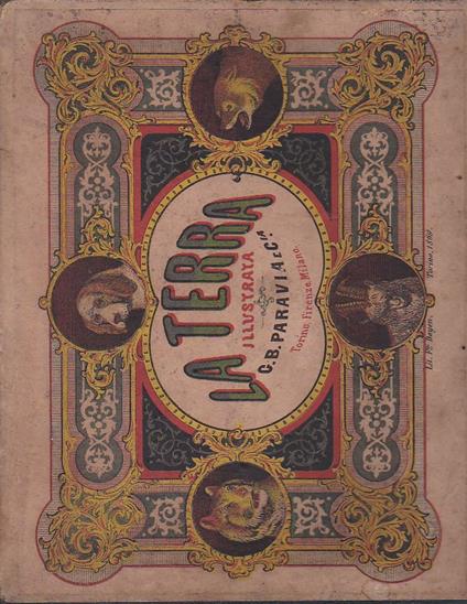 La Terra Illustrata. Viaggio d' un giovine naturalista. Letture amene ed istruttive - copertina