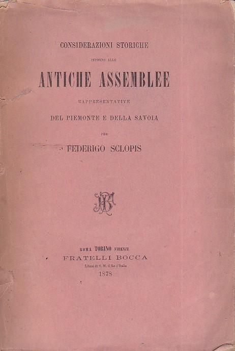 Considerazioni storiche intorno alle antiche assemblee rappresentative del Piemonte e della Savoia - Federigo Sclopis di Salerano - copertina
