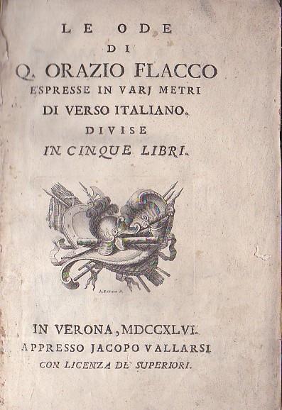 Le Ode [sic] espresse in varj metri di verso italiano divise in cinque libri - Quinto Orazio Flacco - copertina