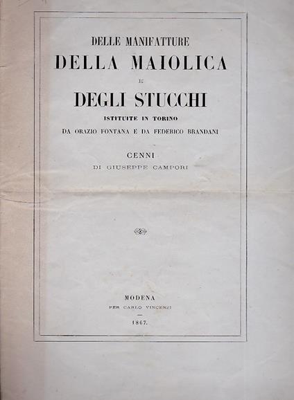 Delle manifatture della maiolica e degli stucchi istituite in Torino da Orazio Fontana e da Federico Brandani, Cenni - Giuseppe Campori - copertina
