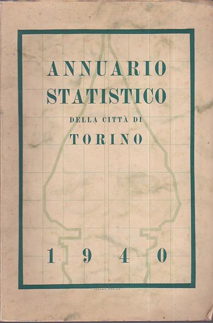 Annuario statistico della città di Torino per l' anno 1940 XVIII - XIX - copertina