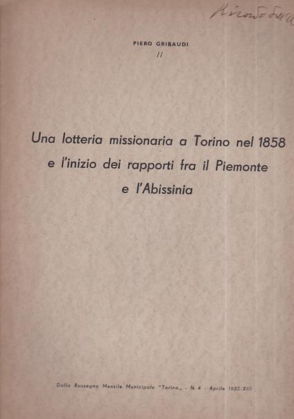 Una lotteria missionaria a Torino nel 1858 e l' inizio dei rapporti fra il Piemonte e l' Abissinia. Dalla Rassegna Mensile Municipale "Torino" n. 4 aprile 1935 - Piero Gribaudi - copertina
