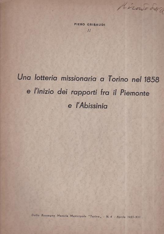 Una lotteria missionaria a Torino nel 1858 e l' inizio dei rapporti fra il Piemonte e l' Abissinia. Dalla Rassegna Mensile Municipale "Torino" n. 4 aprile 1935 - Piero Gribaudi - copertina