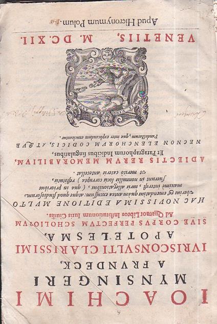 Apotelesma, sive corpus perfectum scholiorum ad quatuor libros Institutionum Iuris Civilis. Hac novissima editione multo uberius & emendatius quam antea excussu: atque quod studiosorum maxime interest, iuris allegationibus (quae in prioribus fuerunt - copertina