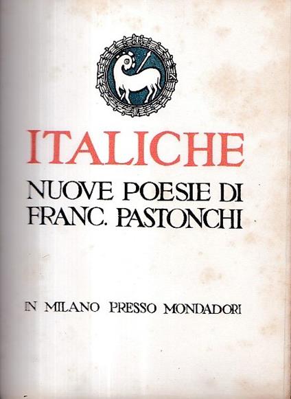 Italiche. Nuove poesie - Francesco Pastonchi - copertina
