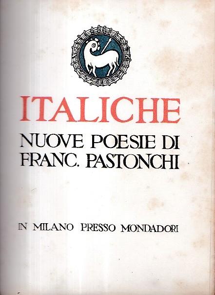 Italiche. Nuove poesie - Francesco Pastonchi - copertina