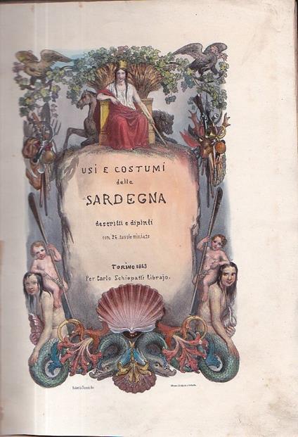Cenni sulla Sardegna ovvero usi e costumi, amministrazione, industria e prodotti dell' isola ornati da 26 tavole miniate. Seconda edizione - copertina