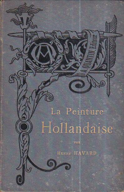 Histoire de la peinture hollandaise - Henry Havard - copertina