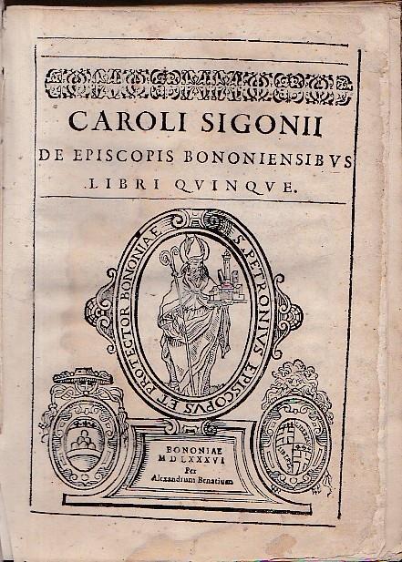 De Episcopis Bononiensibus Libri Quinque - Carlo Sigonio - copertina
