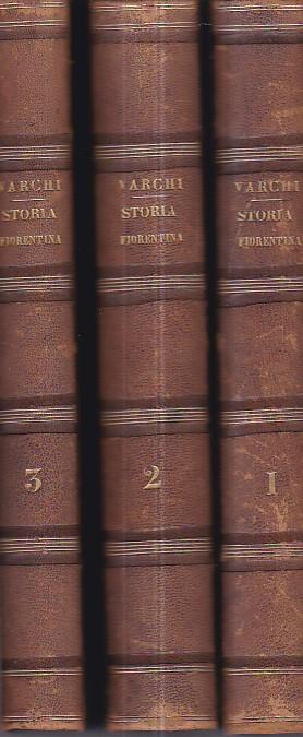 Storia Fiorentina con aggiunte e correzioni tratte dagli autografi e corredata di note per cura e opera di Lelio Arbib - Benedetto Varchi - copertina