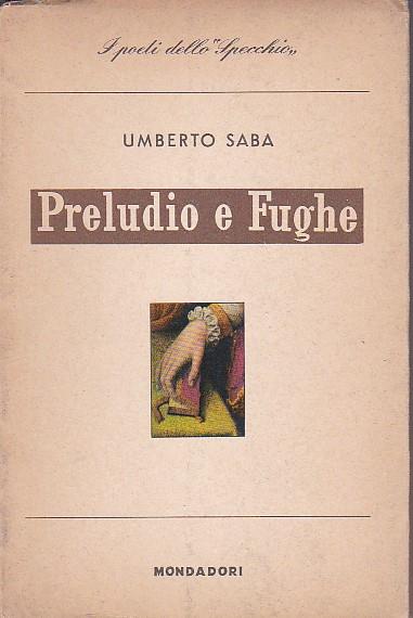 Preludio e Fughe (1928 - 1929) - Umberto Saba - copertina