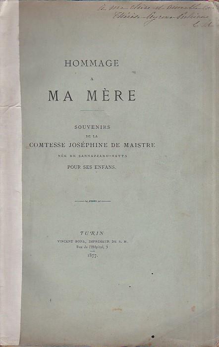 Hommage a ma mère. Souvenirs de la Comtesse Joséphine de Maistre née de Sannazzaro - Natta pour ses enfans - copertina