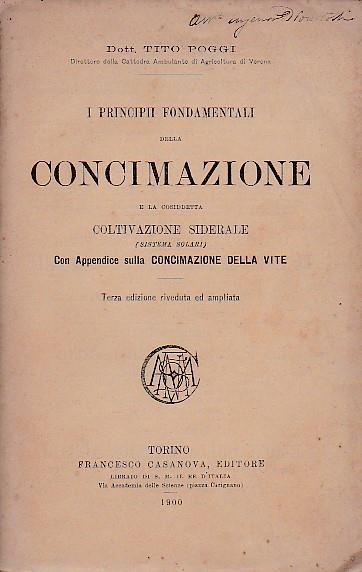 I principii fondamentali della concimazione e la cosiddetta coltivazione siderale (sistema Solari). Con Appendice sulla Concimazione della vite - Tito Poggi - copertina