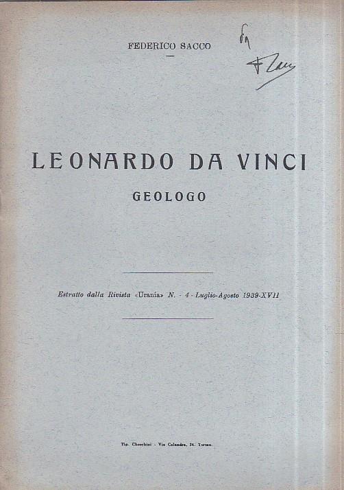 Leonardo da Vinci geologo. Estratto dalla Rivista "Urania" n. 4 - luglio - agosto 1939 - Federico Sacco - copertina