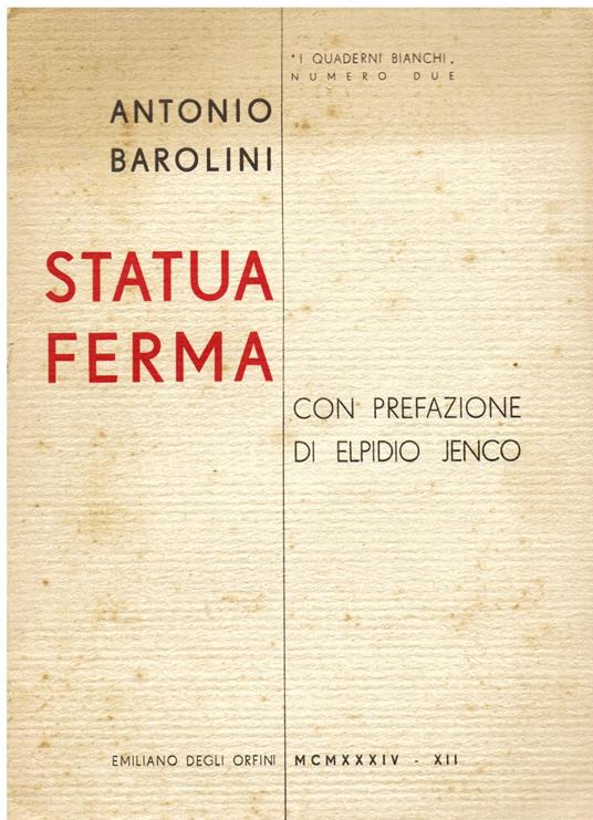 Statua ferma. Con prefazione di Elpidio Jenco - Antonio Barolini - copertina