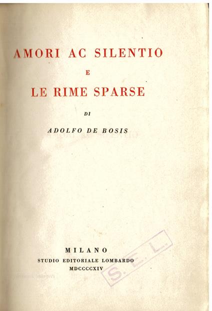 Amori ac Silentio e le Rime sparse - Adolfo De Bosis - copertina
