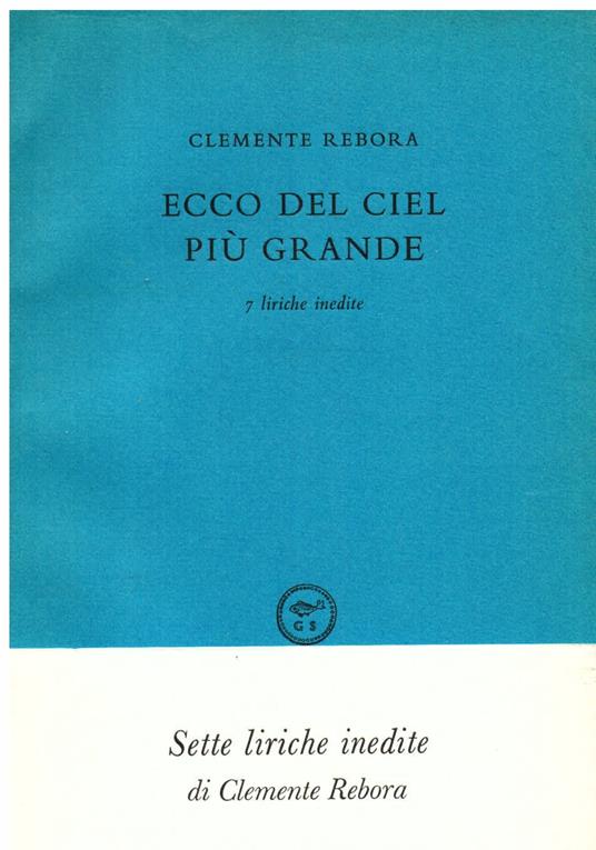 Ecco del ciel più grande. 7 liriche inedite - Clemente Rebora - copertina